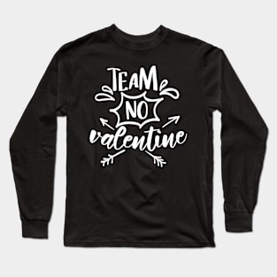 Team No Valentine white Long Sleeve T-Shirt